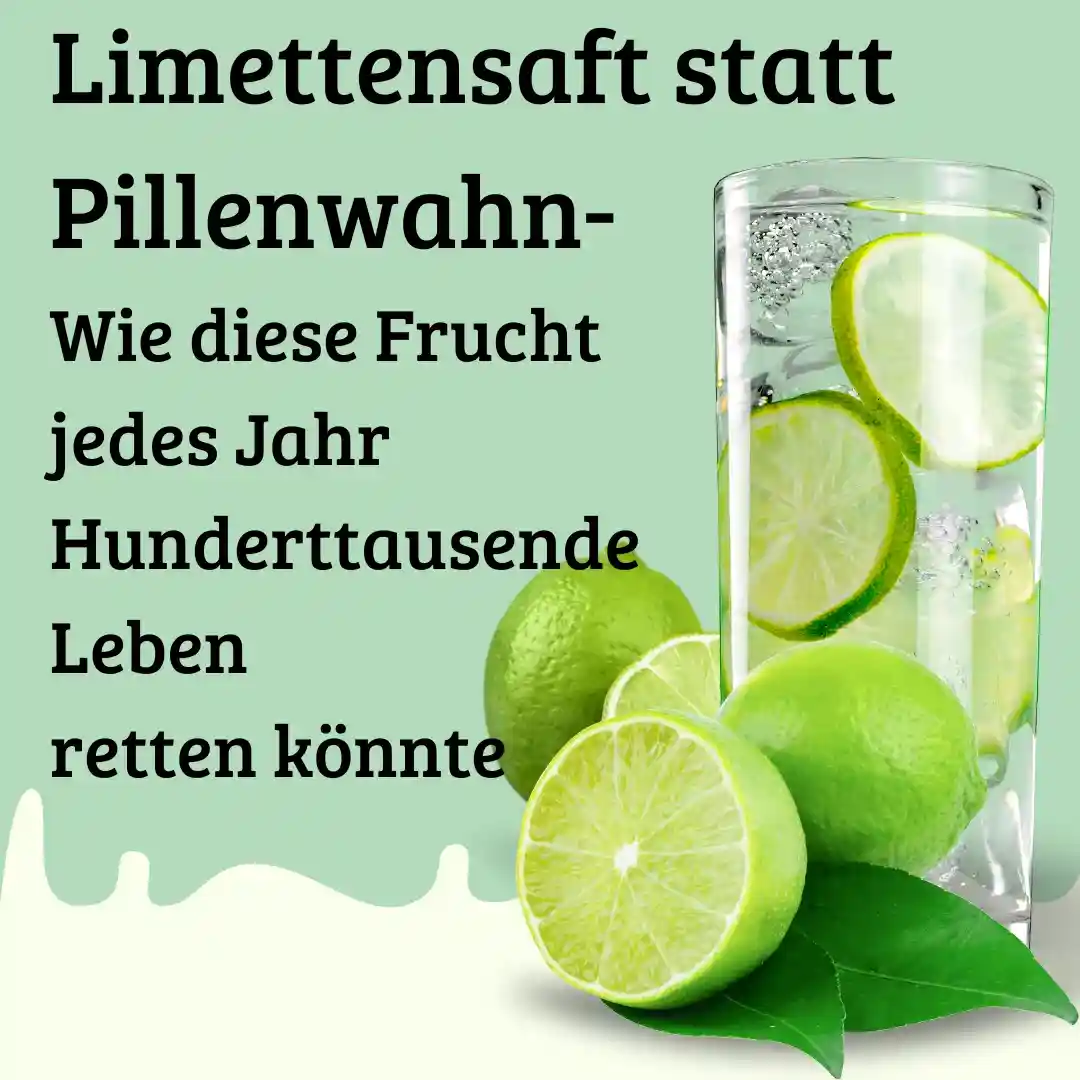 Limettensaft statt Pillenwahn